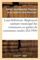 Règlement Sanitaire Municipal Applicable Aux Communes Ou Parties de Communes Rurales 2013047436 Book Cover