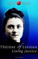Therese of Lisieux: Living Justice (Saints & Virtues) 1594710597 Book Cover