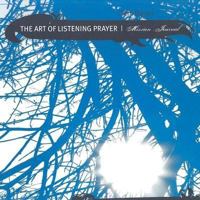 The Art of Listening Prayer: Mission trip devotional and Journal 0975430572 Book Cover