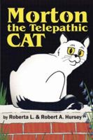 Morton, the Telepathic Cat 1411670345 Book Cover