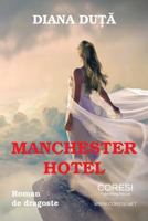 Manchester Hotel: Roman de dragoste 1986645746 Book Cover