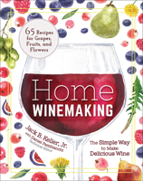 Home Winemaking: The Simple Way to Make Wine 159193947X Book Cover