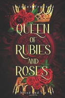 Queen of Rubies and Roses: The Reluctant Bride and the Soldier Prince B091WJ9VXZ Book Cover