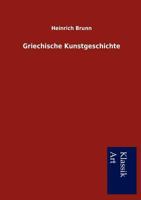 Griechische Kunstgeschichte 3954911248 Book Cover