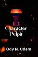 Character behind the pulpit B0BT2PDPDV Book Cover