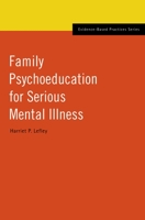 Family Psychoeducation for Serious Mental Illness 0195340493 Book Cover