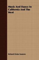 Music And Dance In California And The West 1406739146 Book Cover