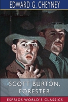 Scott Burton, Forester (Esprios Classics) B0F51JP3CP Book Cover