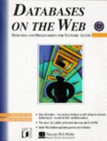 Databases on the Web: Designing and Programming for Network Access 1558515100 Book Cover