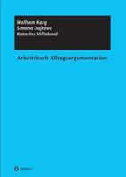 Arbeitsbuch Alltagsargumentation 3743972018 Book Cover