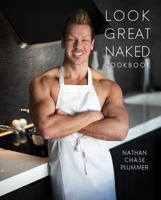 Look Great Naked Cookbook 0692700129 Book Cover