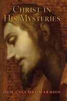 Christ in His Mysteries B0GX7PXXDJ Book Cover