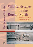 Villa Landscapes in the Roman North: Economy, Culture and Lifestyles 9089643486 Book Cover