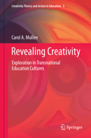 Revealing Creativity: Exploration in Transnational Education Cultures 3030481670 Book Cover