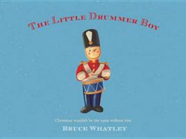 The Little Drummer Boy 1864719923 Book Cover