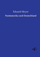 Nordamerika Und Deutschland (Classic Reprint) 3956105729 Book Cover