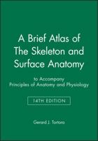 A Brief Atlas of the Skeleton Surface Anatomy, and Selected Medical Images 1118700678 Book Cover