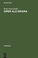 Oper als Drama. Das 'realistische Musiktheater' Walter Felsensteins. 3484660376 Book Cover