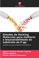 Estudos de Docking Molecular para melhorar a bioavaliabilidade do substrato da P-gp (Portuguese Edition) 620700289X Book Cover