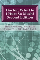 Doctor, Why Do I Hurt So Much?: How to Combat Your Arthritis or Arthritis-Like Condition and Start Enjoying an Active Life 197776603X Book Cover