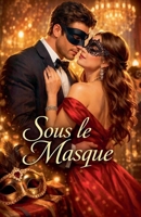 Sous le masque (Amoria) (French Edition) B0GJK11JXW Book Cover