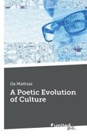 A Poetic Evolution of Culture 3710339499 Book Cover