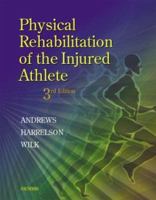 Physical Rehabilitation of the Injured Athlete 0721665497 Book Cover