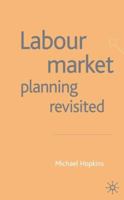 Labour Market Planning Revisited 1403901112 Book Cover