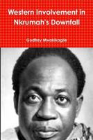 Western Involvement in Nkrumah's Downfall 9987160042 Book Cover