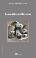 Les matins de Garonne (Rue Des Écoles) 2343244820 Book Cover