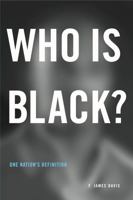 Who Is Black?: One Nation's Definition