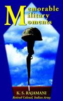 Memorable Military Moments 1420852043 Book Cover