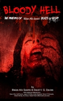Bloody Hell: The Making of Blaize-Alix Szanto's Blaze of Gory 1545388792 Book Cover