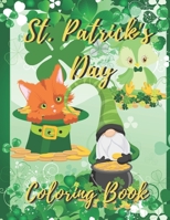 St. Patrick's Day Coloring Book: A fun Paddy's Day Gift for Kids B08WP8CBPH Book Cover