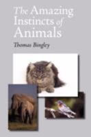 The Amazing Instincts of Animals 1600968872 Book Cover