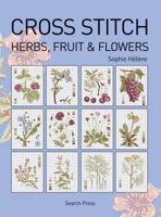 Cross Stitch Herbs, Fruit & Flowers 1844486818 Book Cover