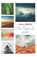 Ma Façon de Penser (French Edition) 1530295106 Book Cover