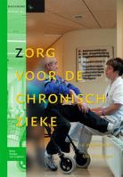 Zorg voor de chronisch zieke: Basiswerken Verpleging en Verzorging 9031379492 Book Cover
