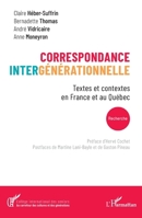 Correspondance intergénérationnelle: Textes et contextes en France et au Québec 2336418886 Book Cover