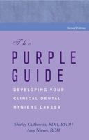 Purple Guide: Developing Your Clinical Dental Hygiene Career 0974947814 Book Cover
