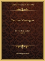 A Lover's Stratagem. a Comedy 1175595772 Book Cover