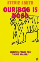 Our Bog is Dood: Selected Poems for Young Readers 0571200508 Book Cover