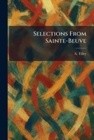 Selections From Sainte-Beuve 1025980115 Book Cover