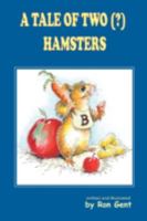 A Tale of Two (?) Hamsters 1434323196 Book Cover