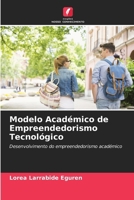 Modelo Académico de Empreendedorismo Tecnológico (Portuguese Edition) 6208338093 Book Cover
