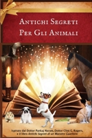 Antichi Segreti Per Animali (Italian Edition) 1952353394 Book Cover