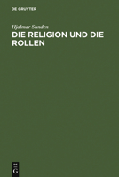 Die Religion Und Die Rollen: Eine Psychologische Untersuchung Der Frommigkeit 3110063123 Book Cover