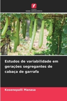 Estudos de variabilidade em gerações segregantes de cabaça de garrafa 6209119867 Book Cover