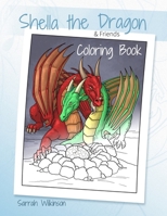 Shella the Dragon & Friends: Coloring Book B08R68BVMQ Book Cover