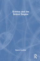 Science and the British Empire 1032435186 Book Cover